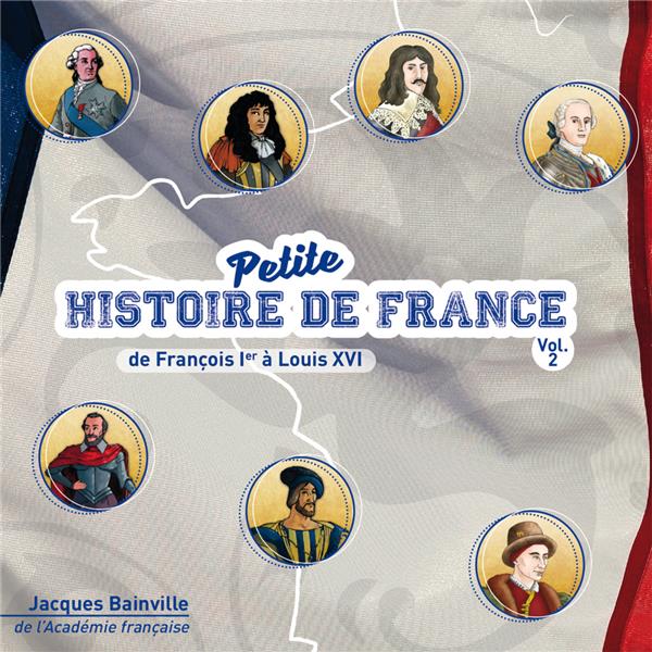 Cd petite histoire de france vol .2. de françois ier à louis xvi