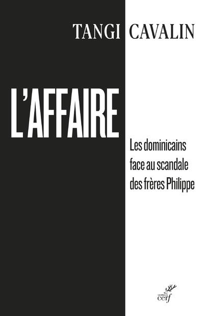 L'affaire : les dominicains face au scandale des freres philippe