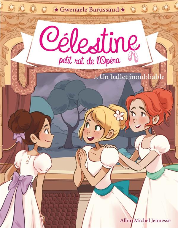 Celestine, petit rat de l'opera tome 3 : un ballet inoubliable