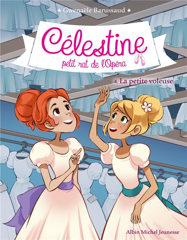 Celestine, petit rat de l'opera tome 4 : la petite voleuse