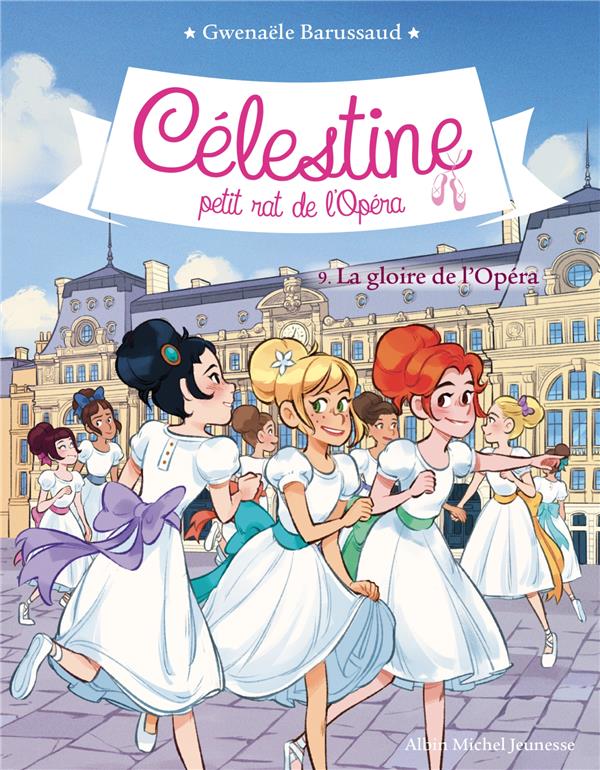 Celestine, petit rat de l'opera tome 9 : la gloire de l'opera