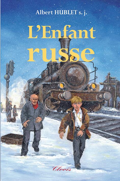 L'ENFANT RUSSE - HUBLET ALBERT - CLOVIS