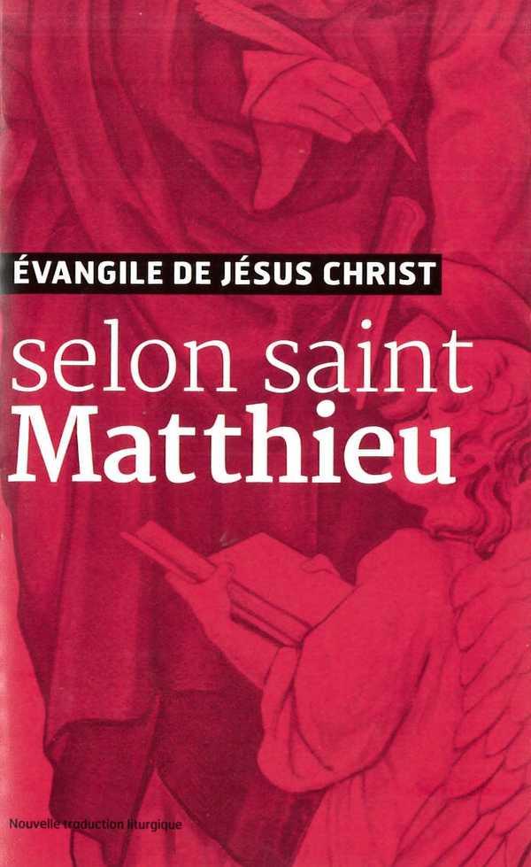 L'evangile de jesus-christ selon saint matthieu - nouvelle traduction officielle pour la liturgie