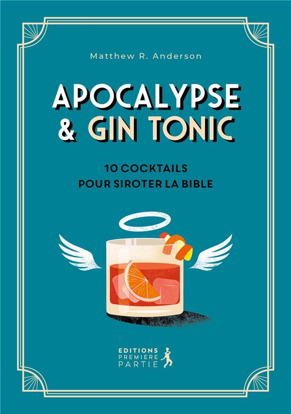 Apocalypse et gin tonic : 10 cocktails pour siroter la bible