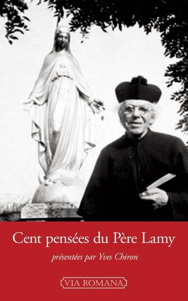 Cent pensees : suivies du recit inedit de la visite de la vierge a gray le 9 septembre 1909