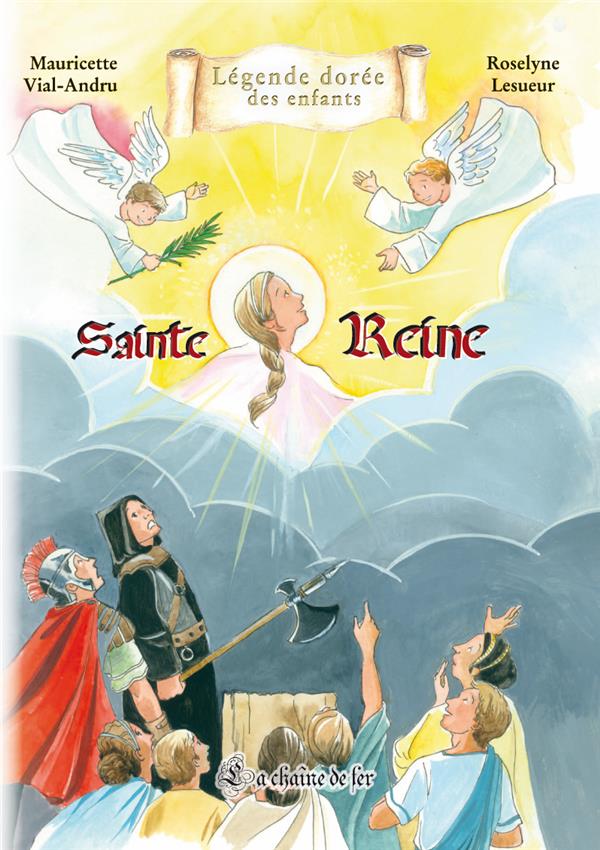 Sainte reine : la chaine de fer