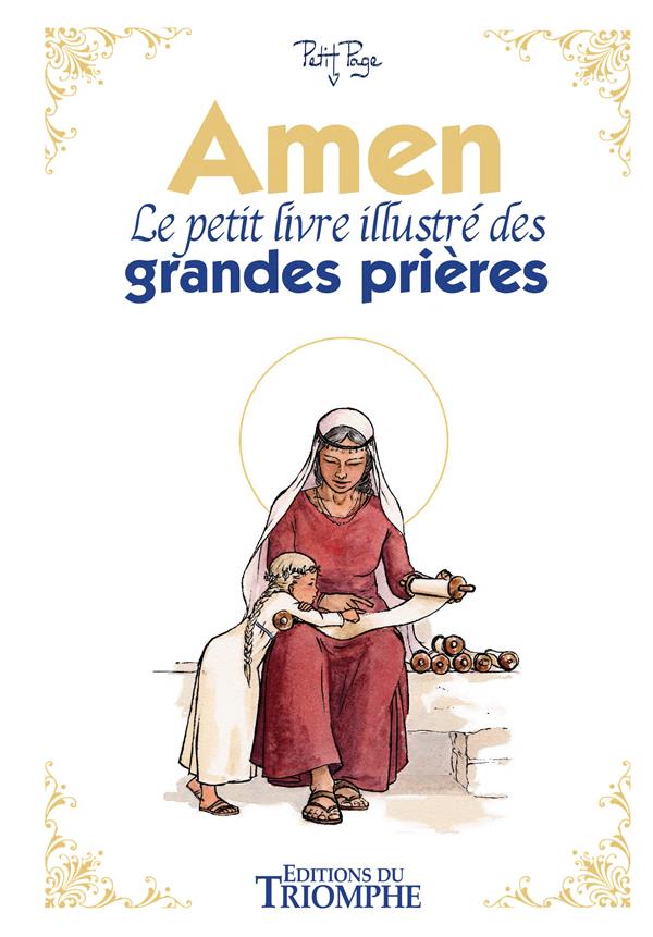 Amen, le petit livre illustré des grandes prières