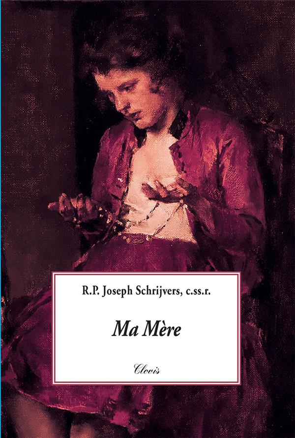 MA MERE - SCHRIJVERS JOSEPH - CLOVIS