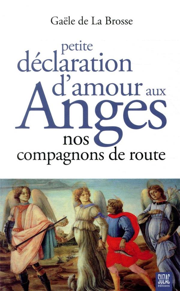 Petite declaration d'amour aux anges : nos compagnons de route