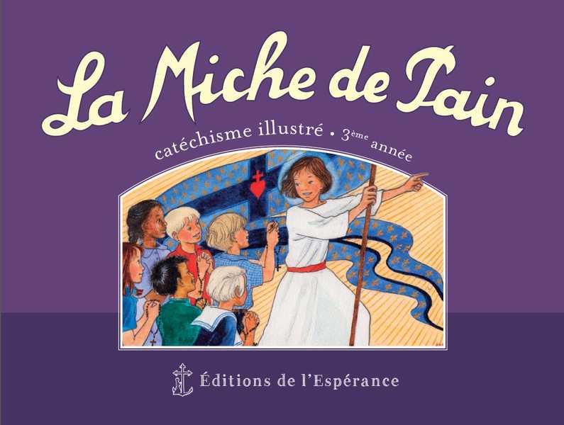 La miche de pain  -  catechisme illustre  -  3e annee  -  violet