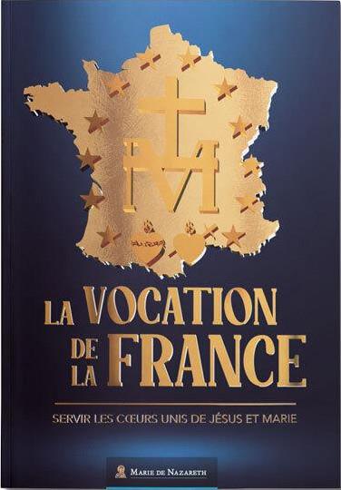 La vocation de la france : servir les coeurs unis de jesus et marie