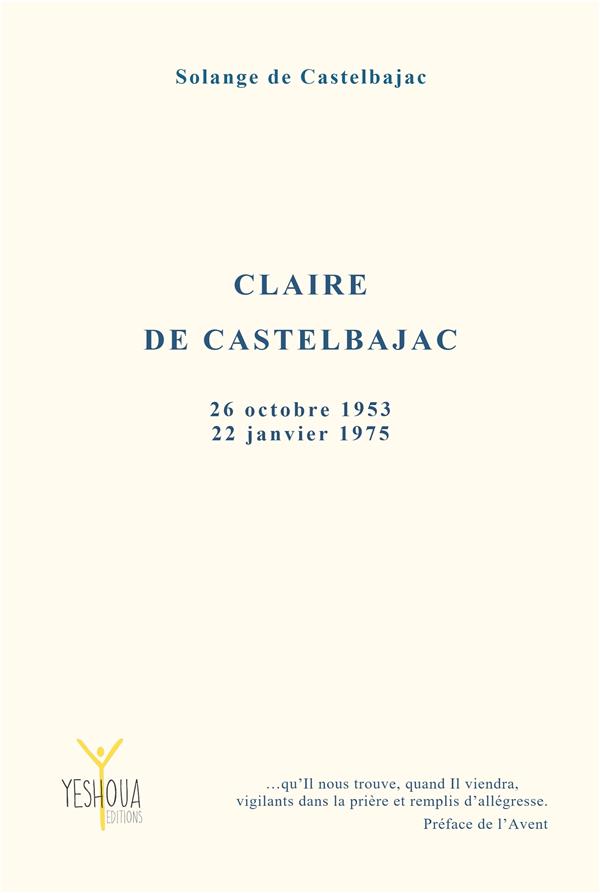 Claire de castelbajac : 26 octobre 1953 – 22 janvier 1975