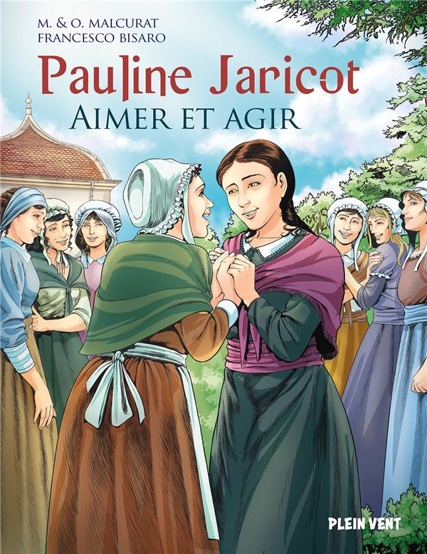 Pauline jaricot : aimer et agir