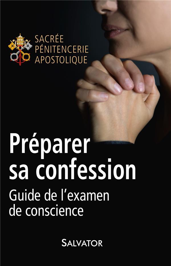 Preparer sa confession  -  guide de l'examen de conscience