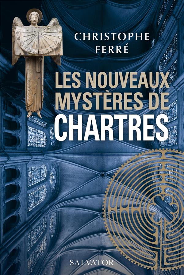 Les nouveaux mysteres de chartres