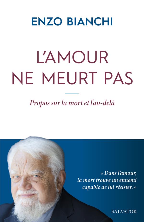 L'amour ne meurt pas : propos sur la mort et l'au-dela