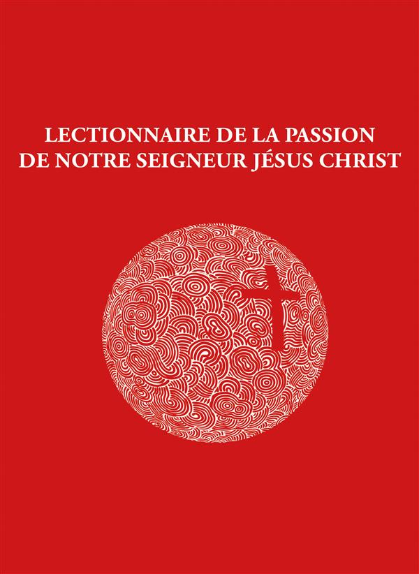 LIVRET LECTIONNAIRE DE LA PASSION - AELF - Desclée