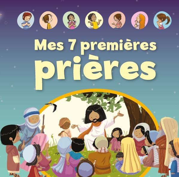 Mes 7 premières prières