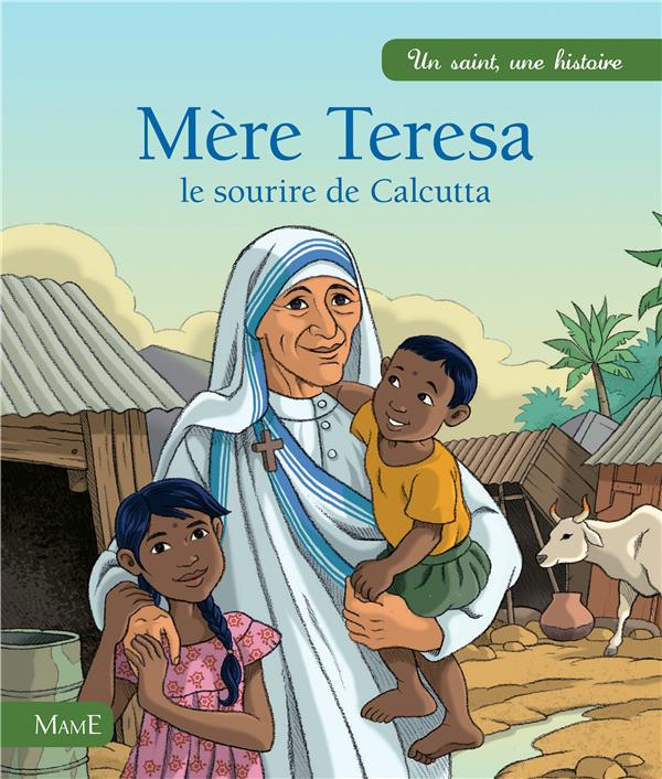 Mere teresa, le sourire de calcutta