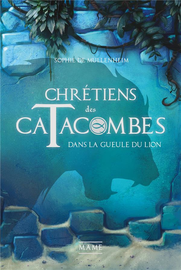 Chretiens des catacombes tome 2 : dans la gueule du lion