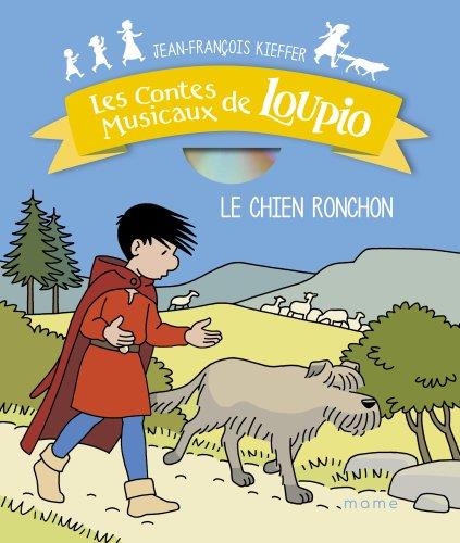 Les aventures de loupio : les contes musicaux de loupio  -  le chien ronchon