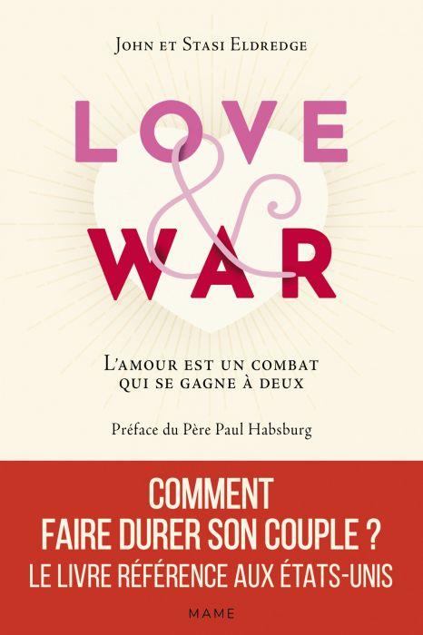 Love and war  -  l'amour est un combat qui se gagne a deux