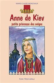 Anne de kiev  -  la petite princesse des neiges