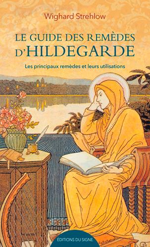 Le guide des remèdes d'hildegarde