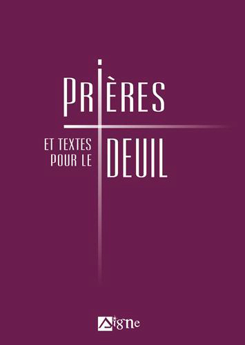 LES PRIERES ET TEXTES POUR LE DEUIL - XXX - SIGNE