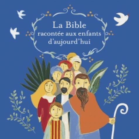 La bible racontee aux enfants d'aujourd'hui