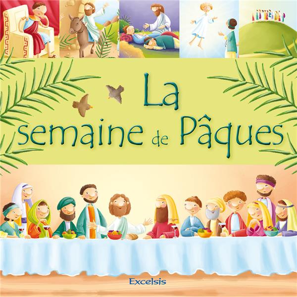 LA SEMAINE DE PAQUES - DAVID./ELLIS - EXCELSIS