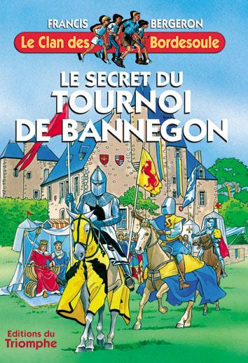 Le secret du tournoi de bannegon