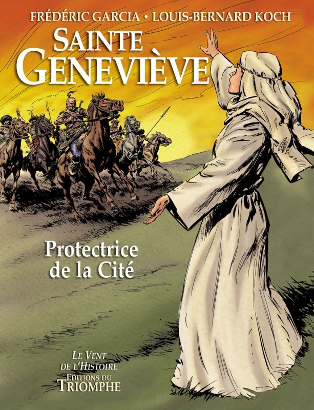 Le vent de l'histoire - sainte genevieve, protectrice de la cite