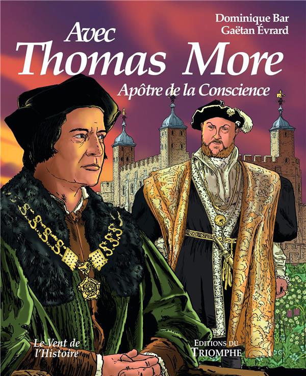 Avec thomas more  -  apotre de la conscience