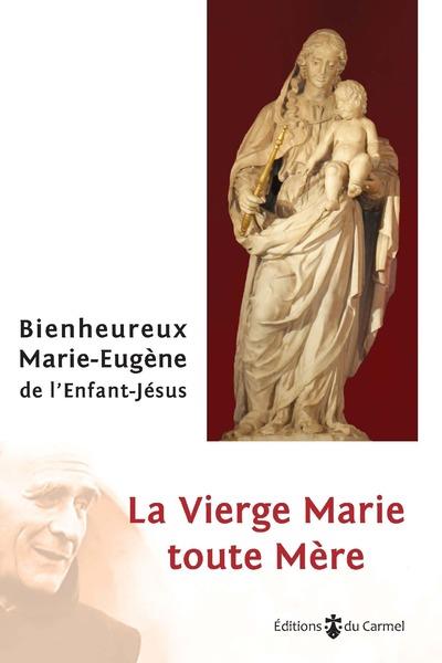 La vierge marie toute mère