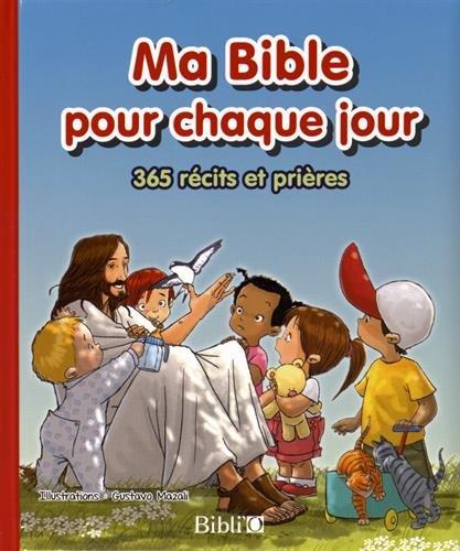 Ma bible pour chaque jour - 365 recits et prieres