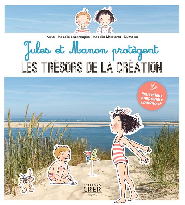 Jules et manon protègent les trésors de la création