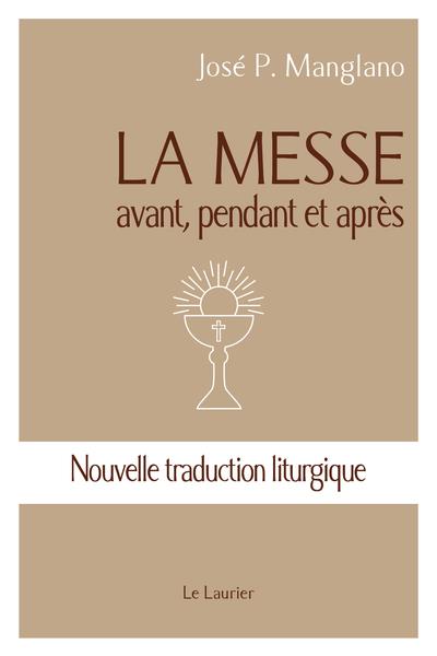 La messe : avant, pendant et apres