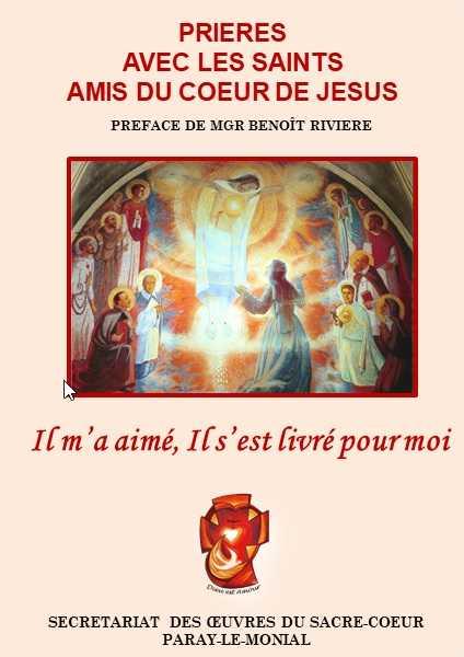 Il m'a aime, il s'est livre a moi  -  prieres avec les saints amis du coeur de jesus