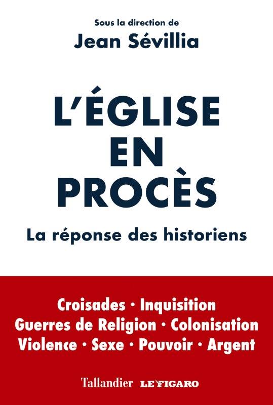 L'eglise en proces  -  la reponse des historiens