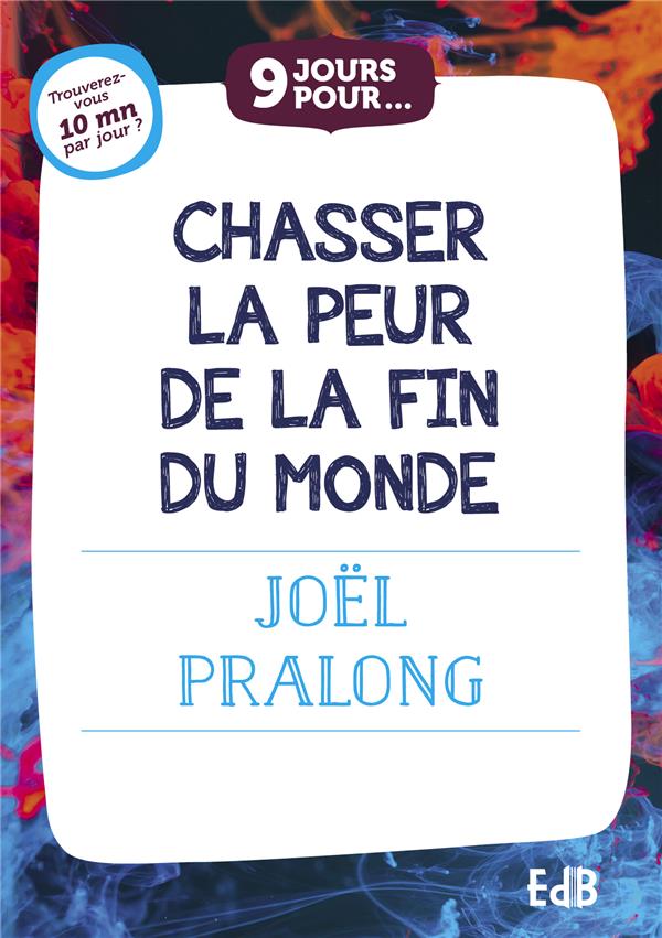 Chasser la peur de la fin du monde