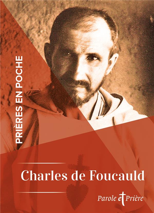 Prieres en poche : charles de foucauld