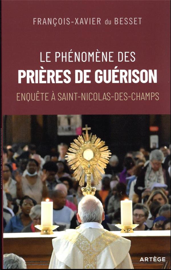 Le phenomene des prieres de guerison : enquete a saint-nicolas-des-champs