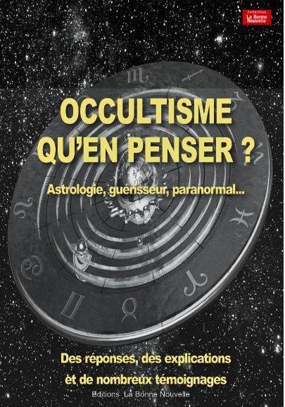 Occultisme, qu'en penser ?