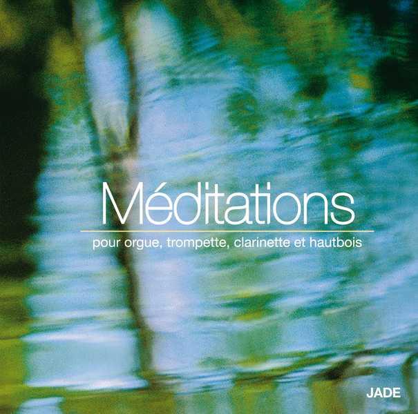 Meditation pour orgue, trompette, clarinette et hautbois - cd - audio