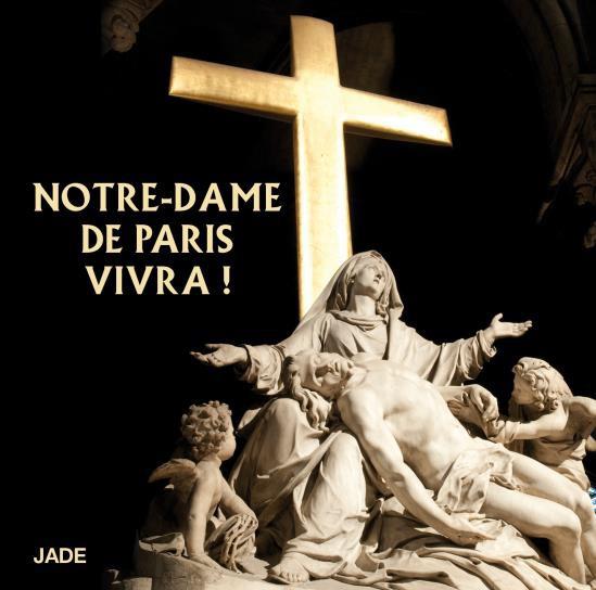 Notre-dame de paris vivra !