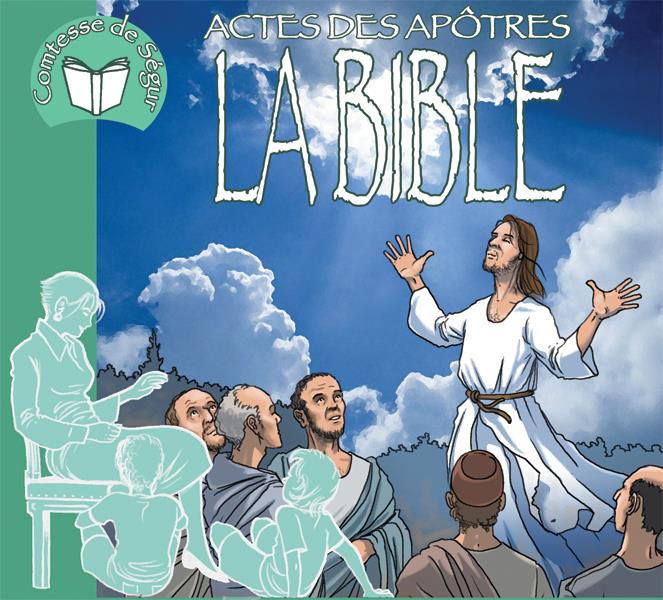 La bible : les actes des apotres