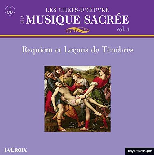 Les chefs d'oeuvre de la musique sacree vol 4  -  requiem et lecons de tenebres