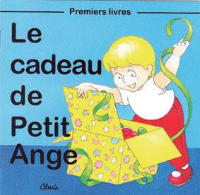 LE CADEAU DE PETIT ANGE - CHERRIER JEAN-LUC - CLOVIS