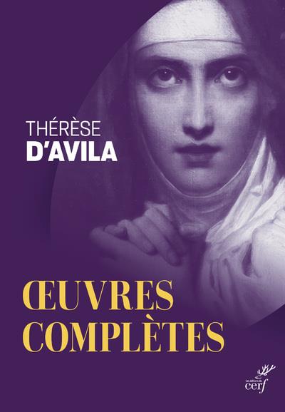 OEUVRES COMPLETES I : OEUVRES - THERESE D-AVILA - CERF